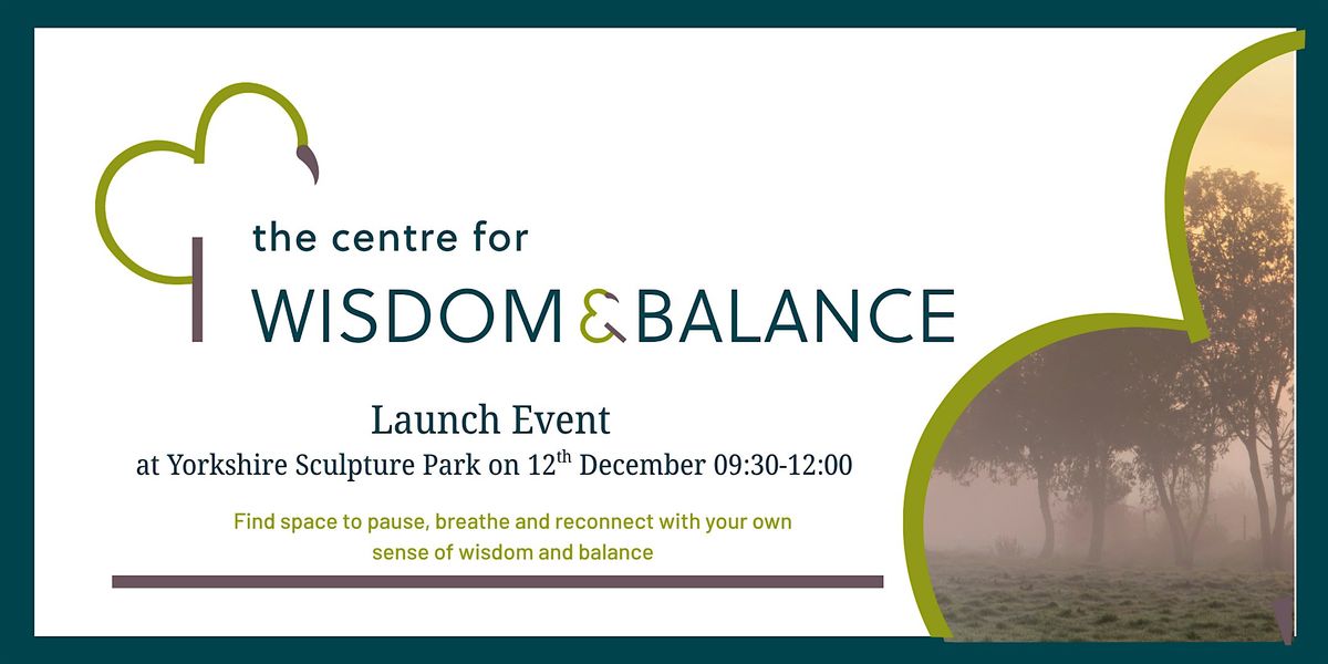Centre For Wisdom and Balance Launch Event at YSP