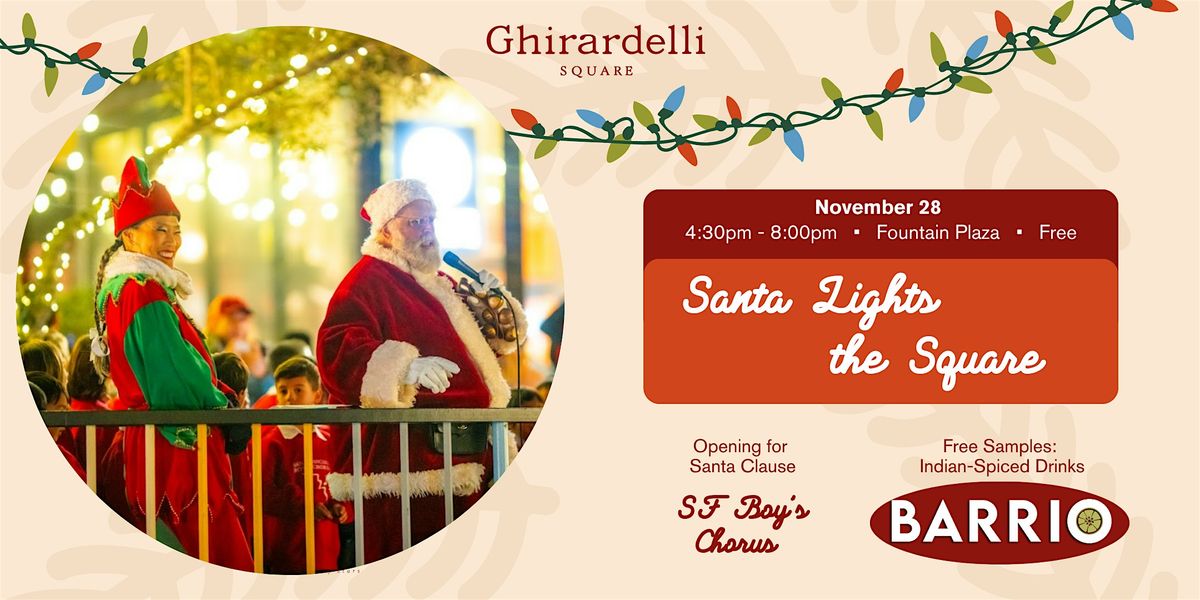 Santa Lights the Square featuring SF Boys Chorus