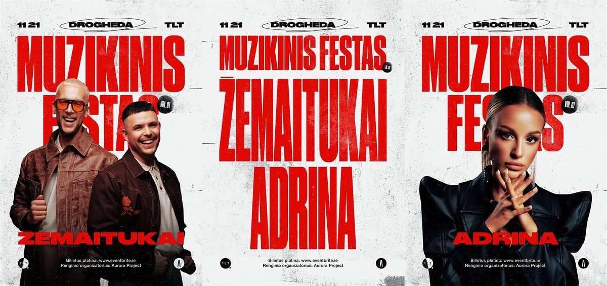 Muzikos festas. ADRINA, \u017dEMAITUKAI | DROGHEDA