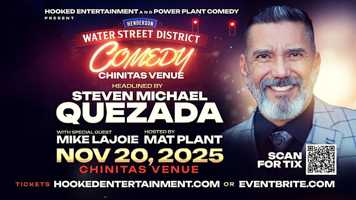 Comedy at Chinita's presents comedian Steven Michael Quezada!!
