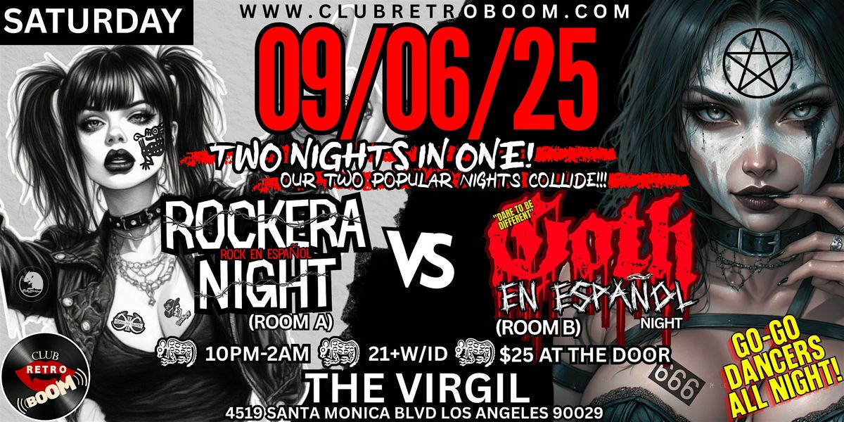Club Retro Boom Presents: ROCKERA NIGHT vs GOTH EN ESPA\u00d1OL at THE VIRGIL