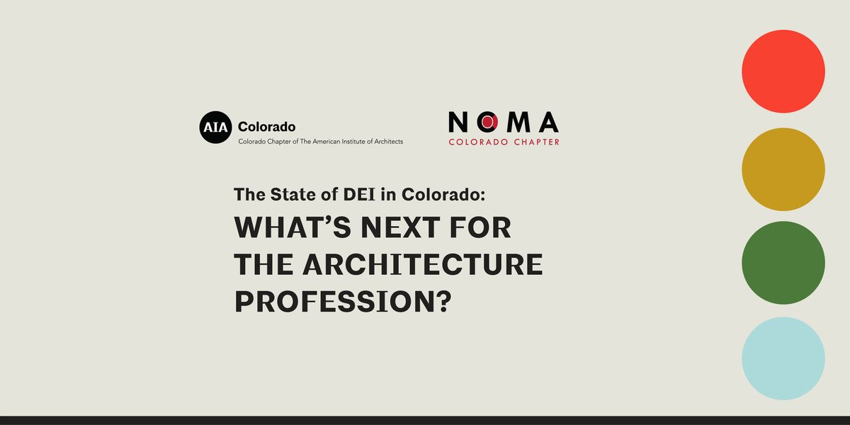 The State of DEI in Colorado: What\u2019s Next for the Architecture Profession?