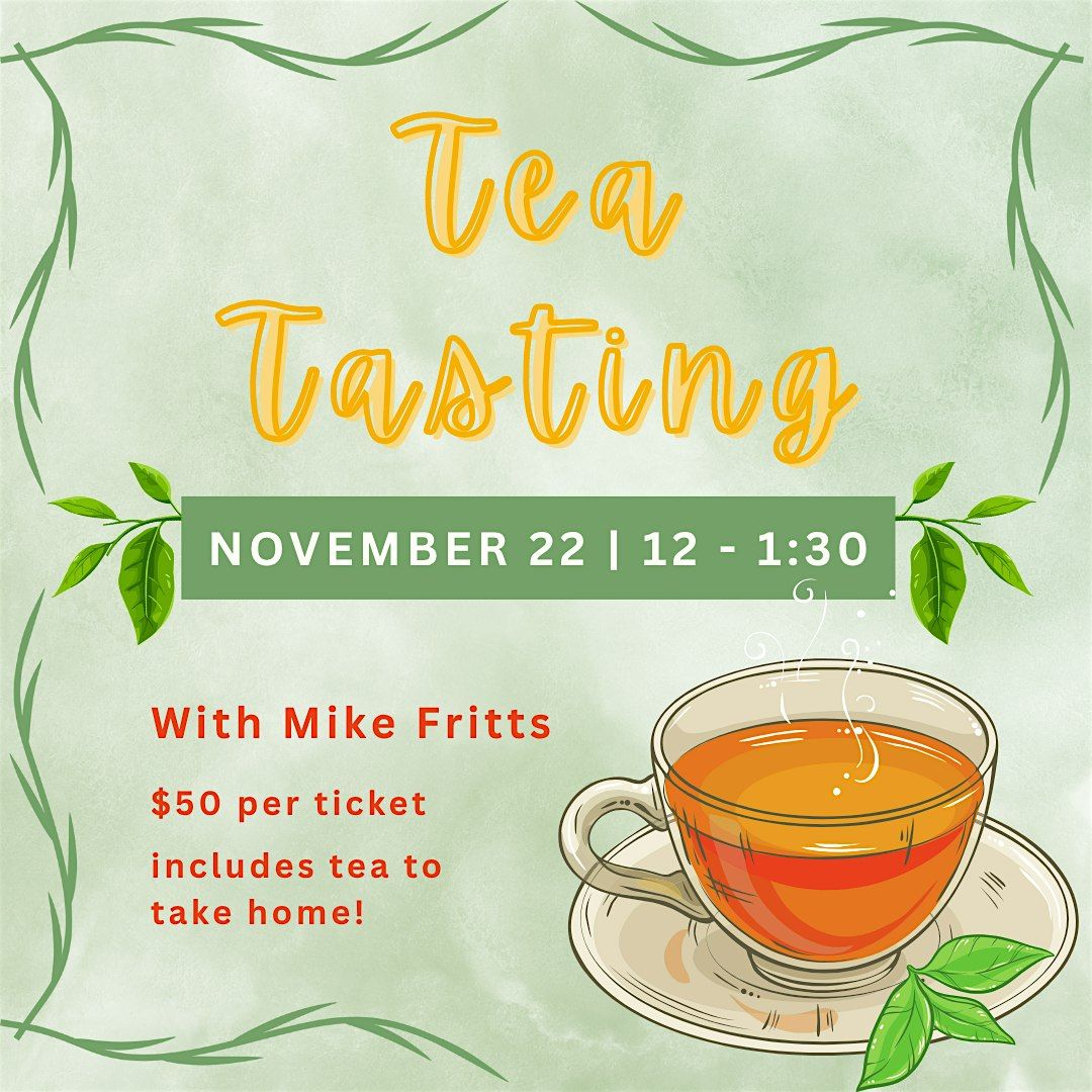 Tea Tasting with Mike Fritts