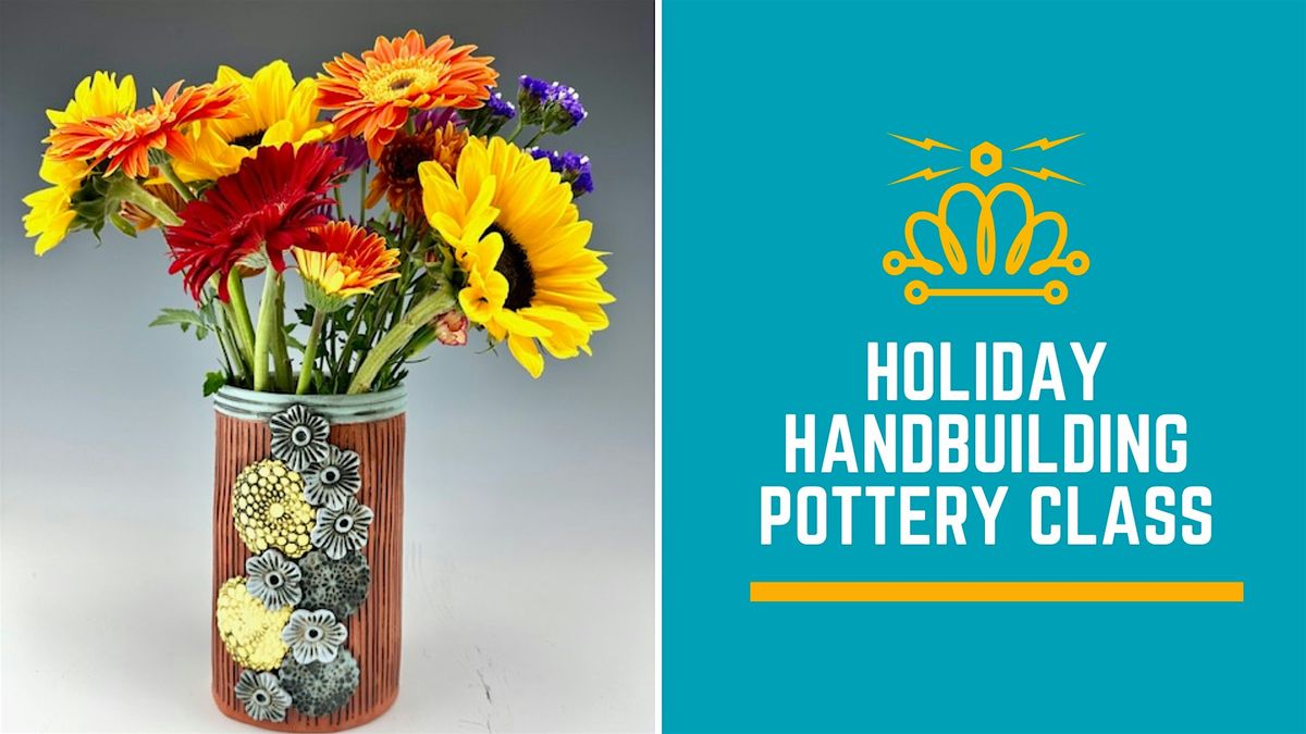 Holiday Handbuilding Pottery Class