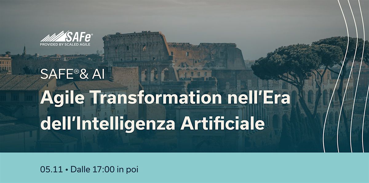 SAFe\u00ae\ufe0f& AI: Agile Transformation nell\u2019Era dell\u2019Intelligenza Artificiale