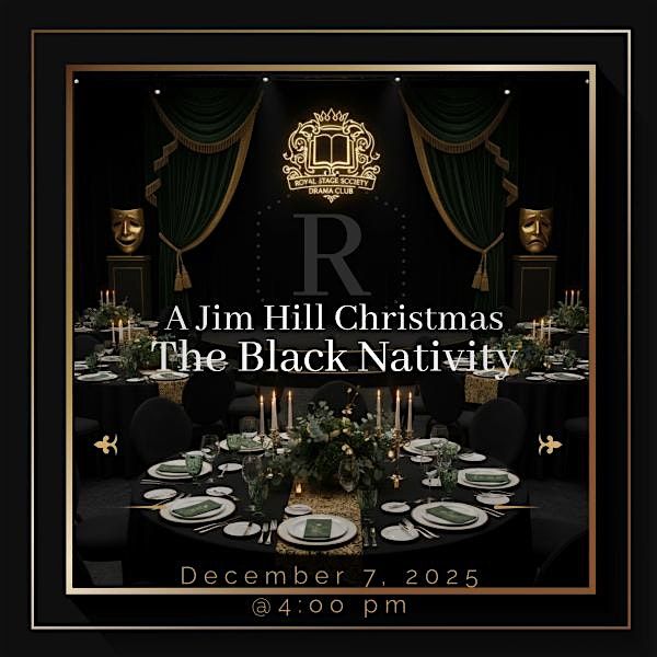 A Jim Hill Christmas "The Black Nativity" Dinner Theater