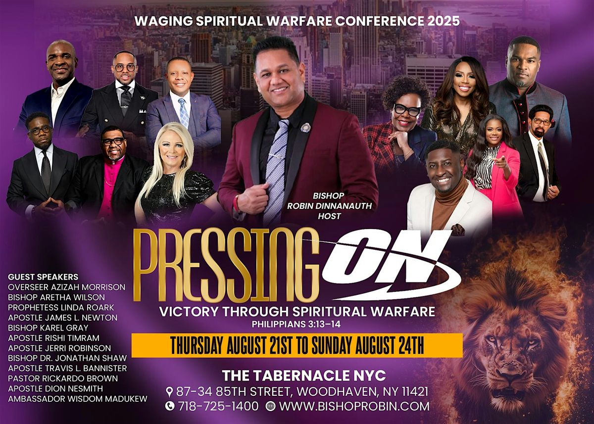 Waging Spiritual Warfare Conference PRESSING ON