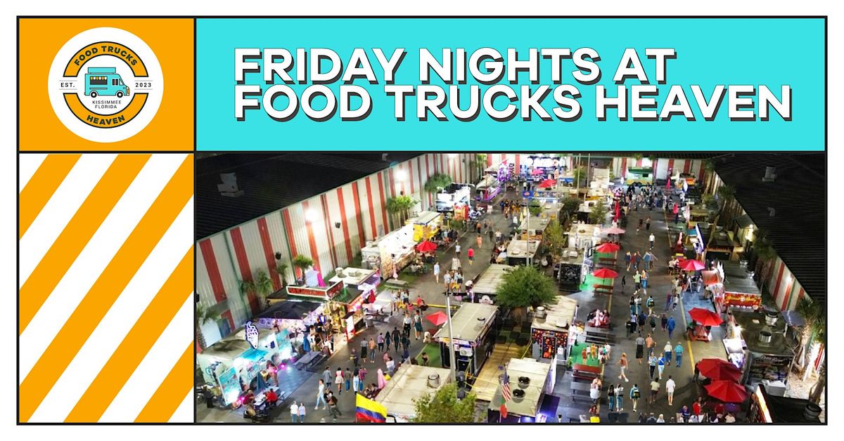 Friday Nights at Food Trucks Heaven