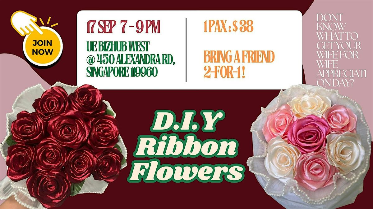 Ribbon Flower Making workshop - Wife Appreciation Day