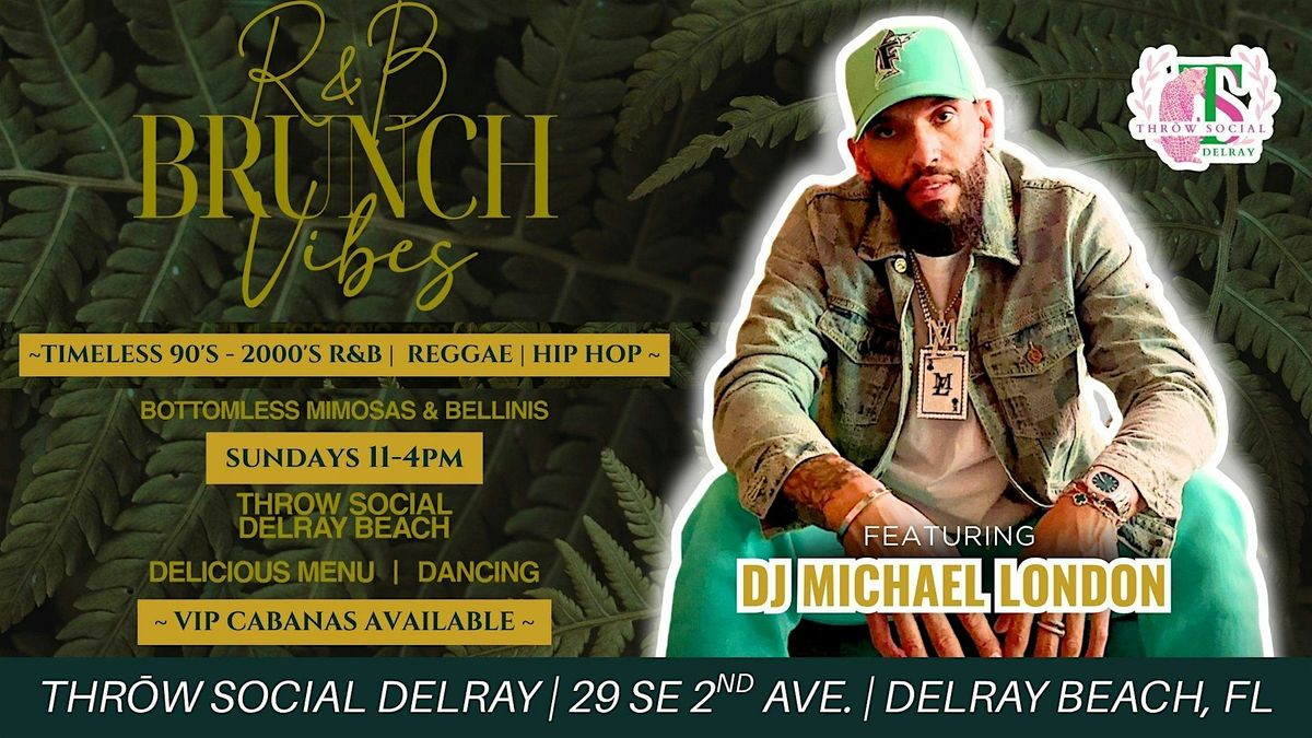 R&B Beats & Sunday Brunch by Michael London  @ THR\u014dW Social Delray!
