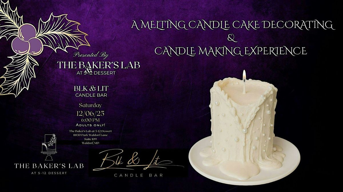 Melting Candle Cake Decorating Workshop & Candle Making Experience