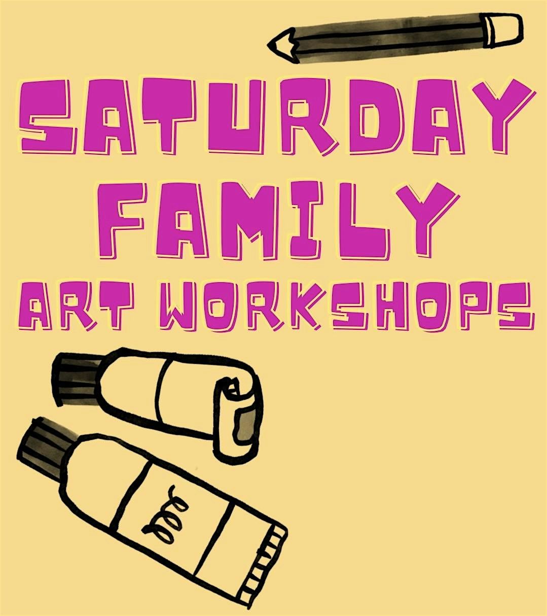 Saturday Family workshops