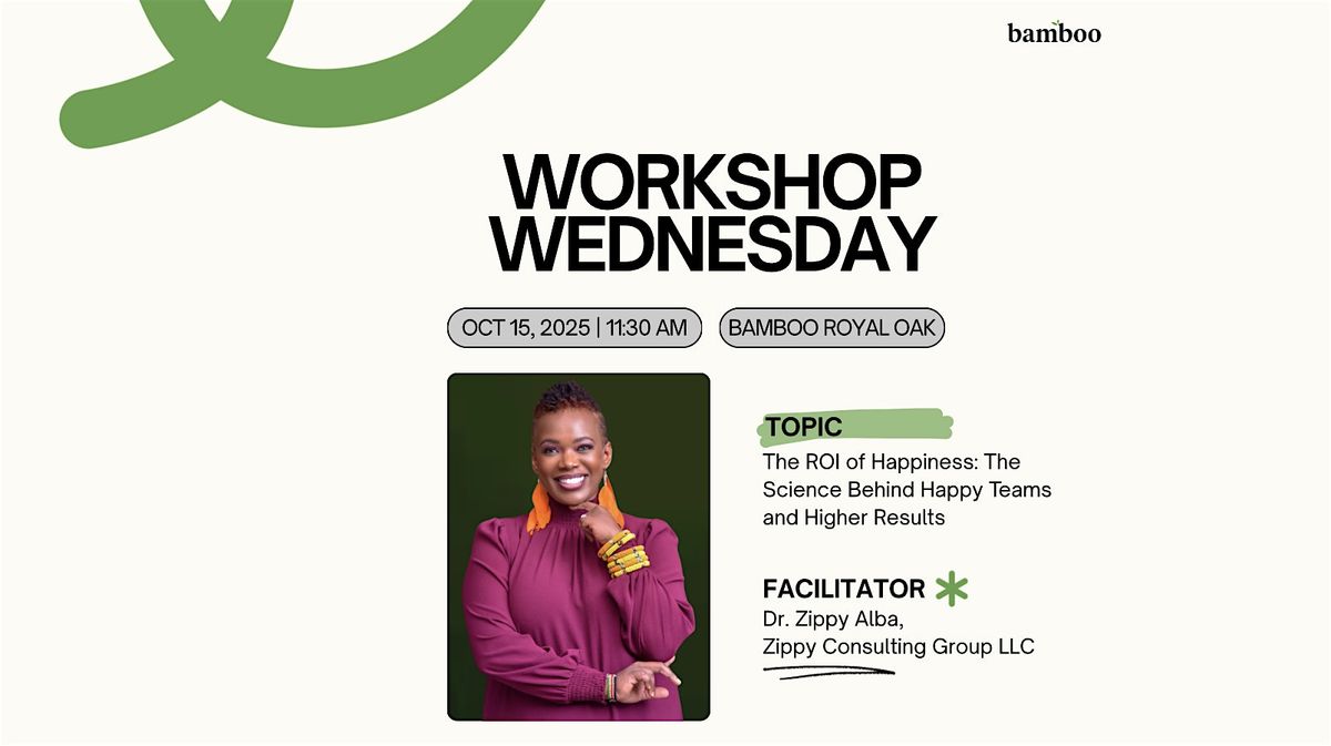Workshop Wednesday: The ROI of Happiness