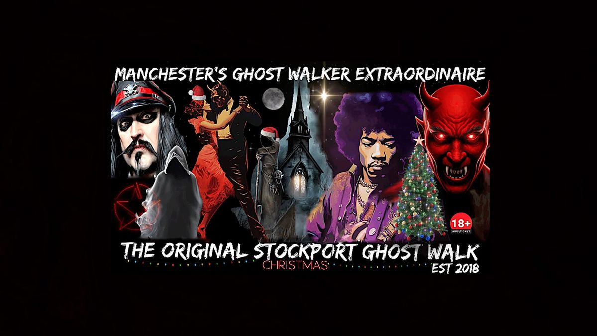 FLECKY BENNETT\u2019S THE ORIGINAL \u201cCHRISTMAS\u201d STOCKPORT GHOST WALK