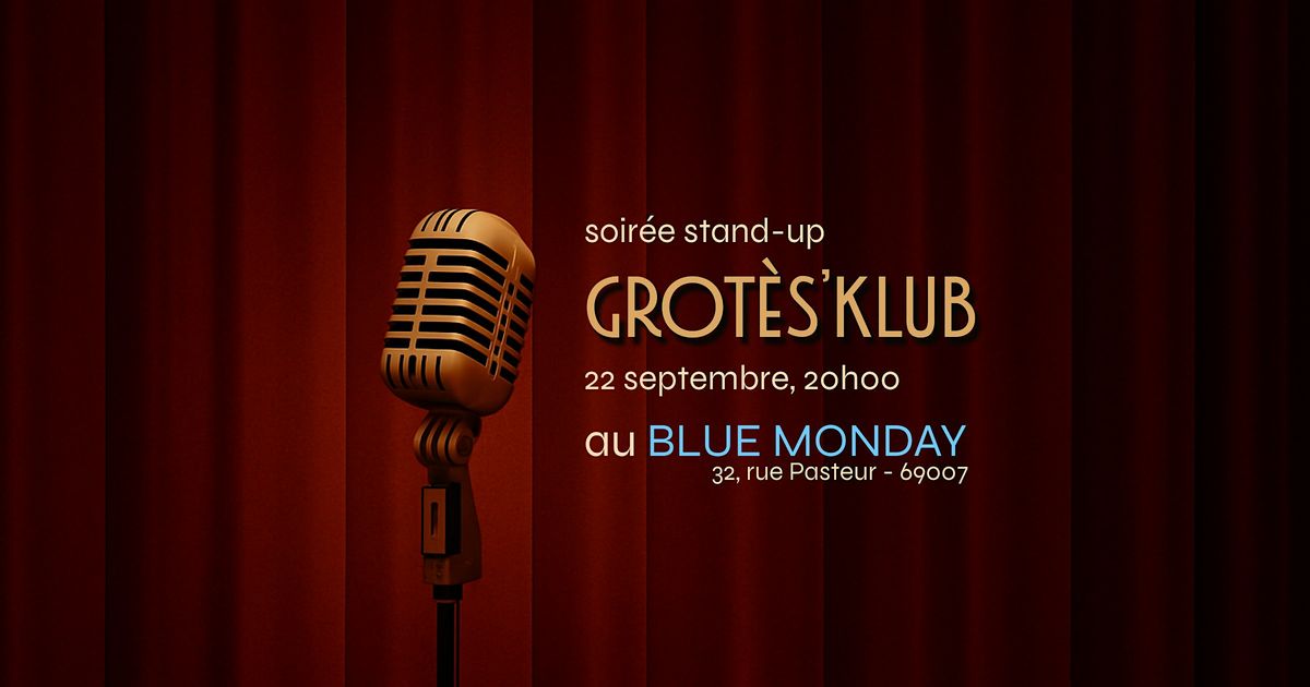 Grot\u00e8s\u2019Klub \u2013 Plateau de stand-up