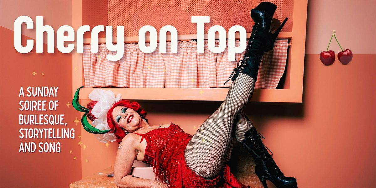 Cherry on Top - The Sunday Soir\u00e9e