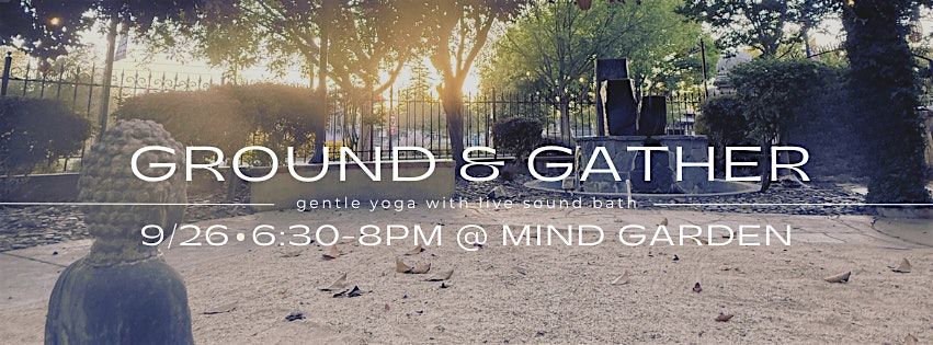 Ground & Gather: An evening of gentle yoga with live sound bath
