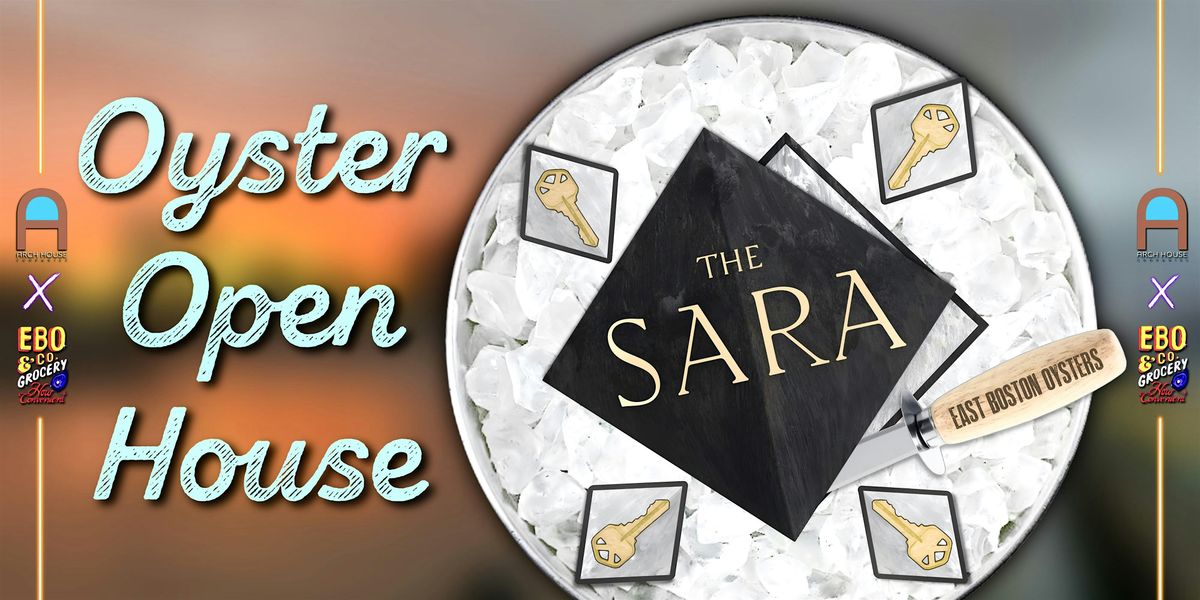 Oyster Open House @ The Sara