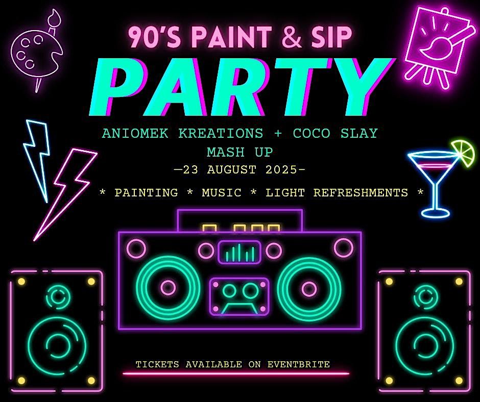 PAINT & SIP 90s STYLE