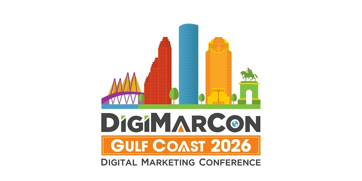 DigiMarCon Gulf Coast 2026 - Digital Marketing Conference & Exhibition