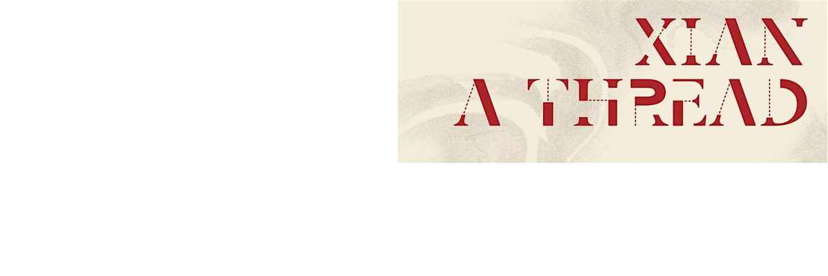 Xian - A Thread: Grandmother, Mother & Daughter As Archive