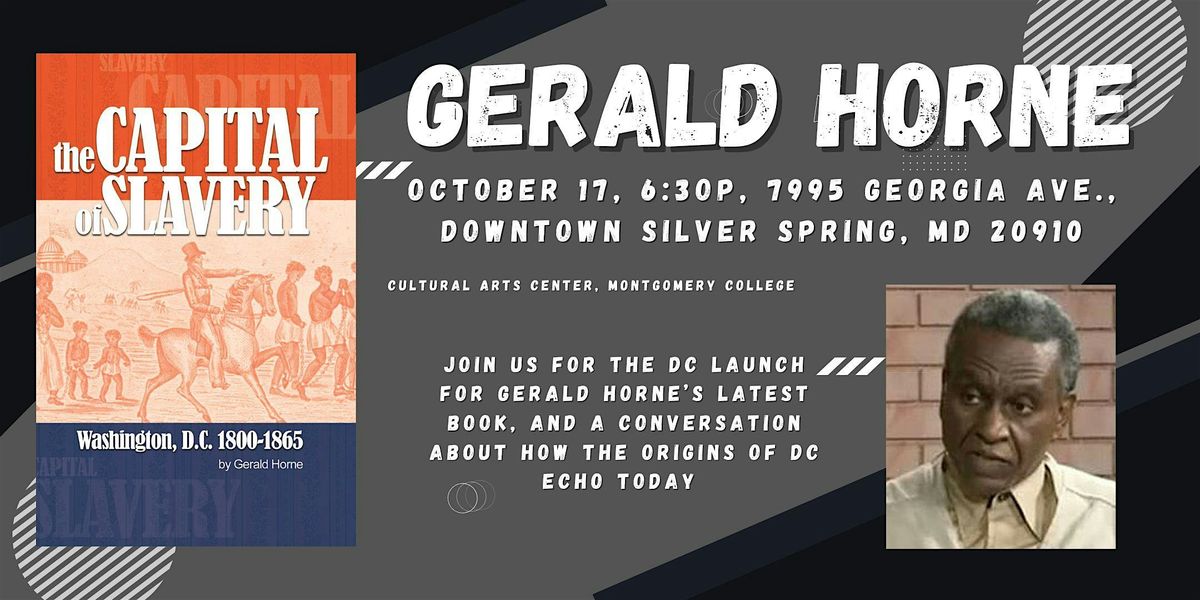 Gerald Horne - "The Capital of Slavery: Washington, DC 1800 to 1865