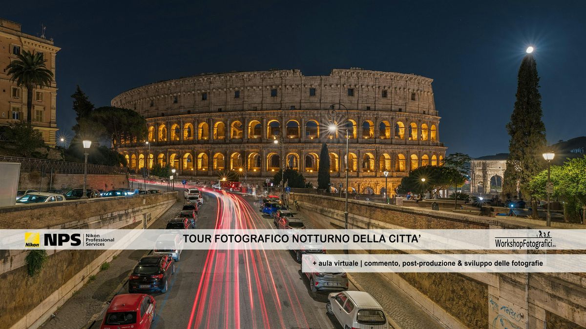 Roma  - Workshop Fotografia in Tour Fotografico Notturno fino all'alba