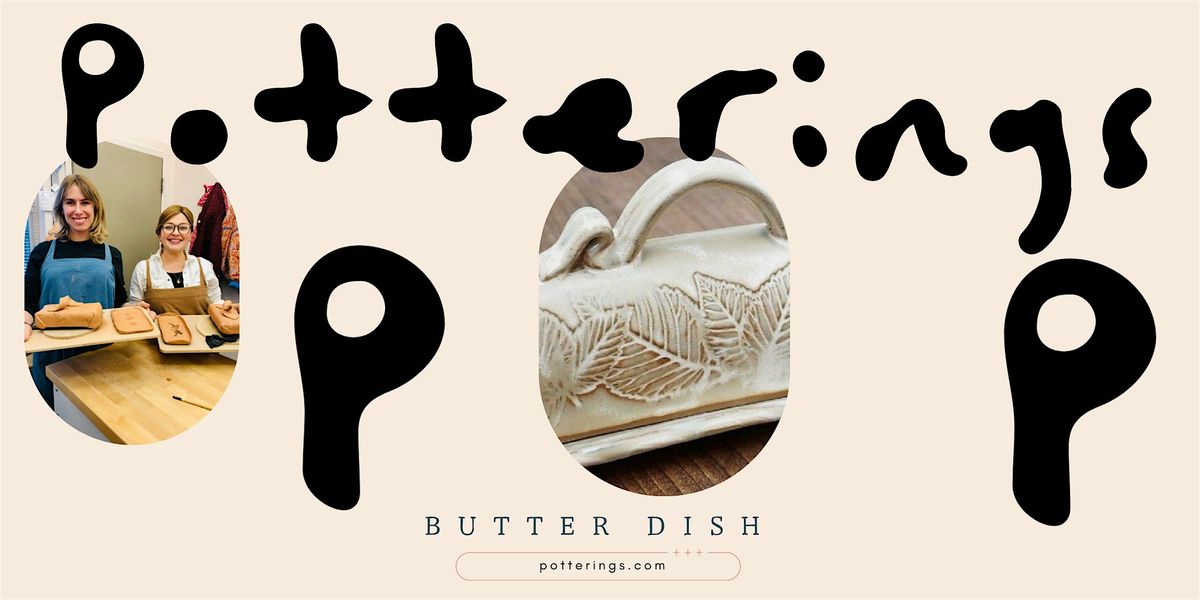 Potterings Workshop Make a Butter Dish