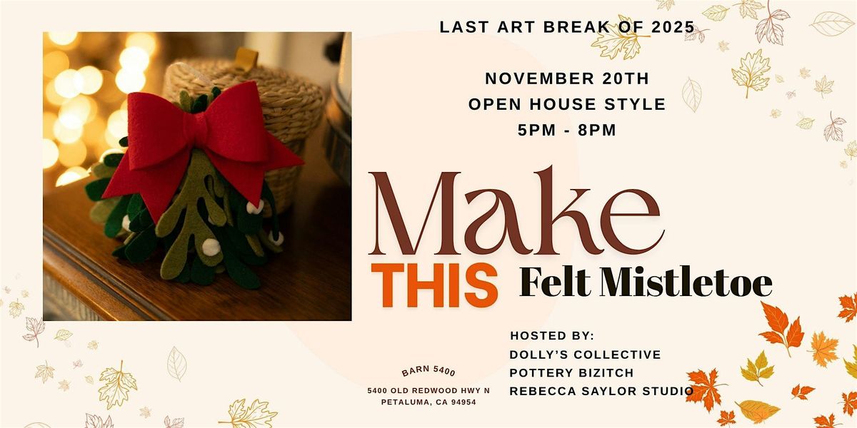 Art Workshop Make Felt Mistletoe - ART BREAK AT BARN 5400
