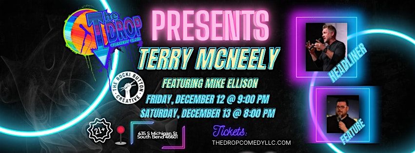 The Drop Comedy Club Presents Headliner Terry McNeely