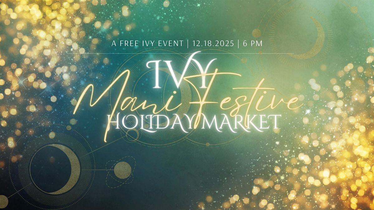 IVY ManiFestive Holiday Market
