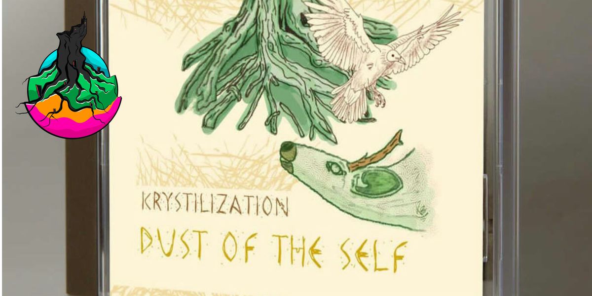 Chromatic Roots: Sound Journey Album- Dust of the Self by Krystilization