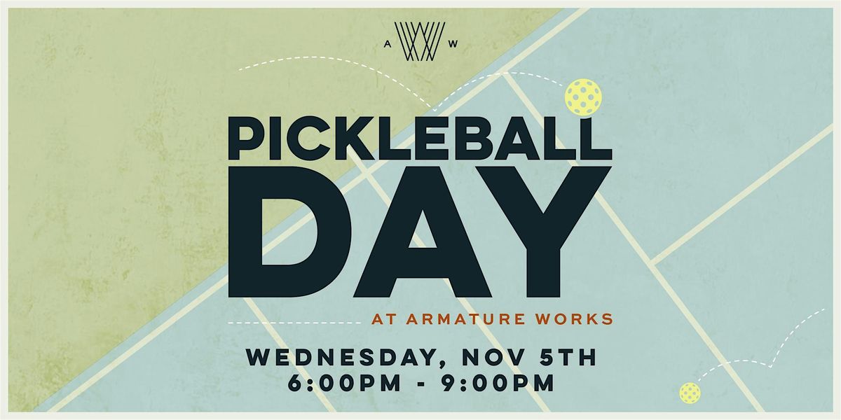 Pickleball Day at Armature Works
