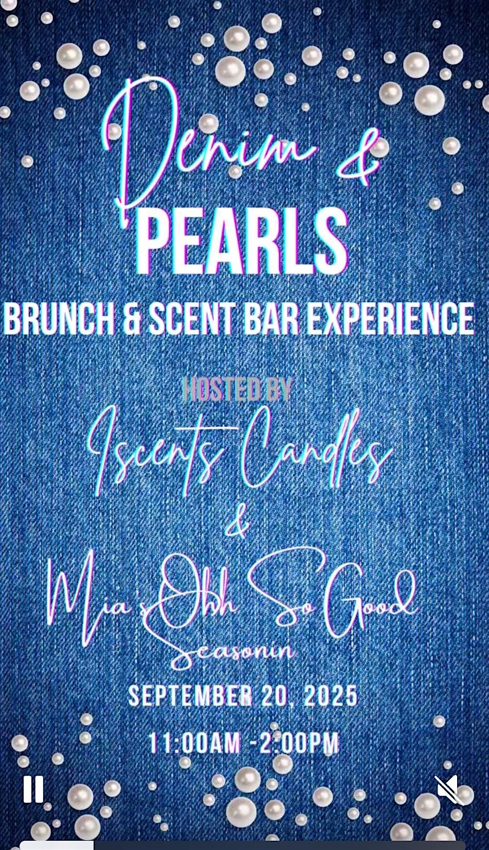 Denim and Pearls Brunch and Scent Bar Experience