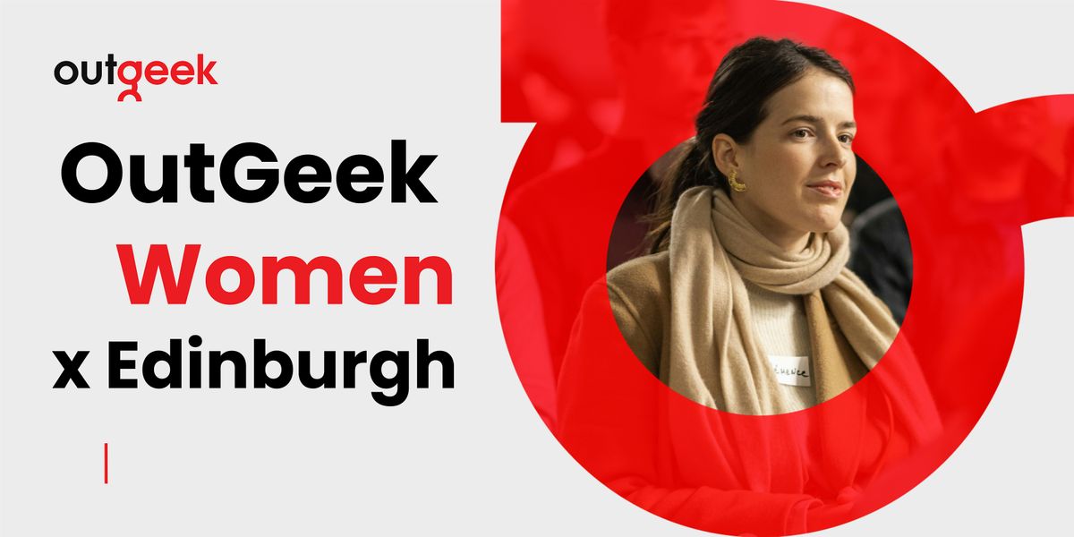 OutGeek Women in Tech - Edinburgh Team Ticket