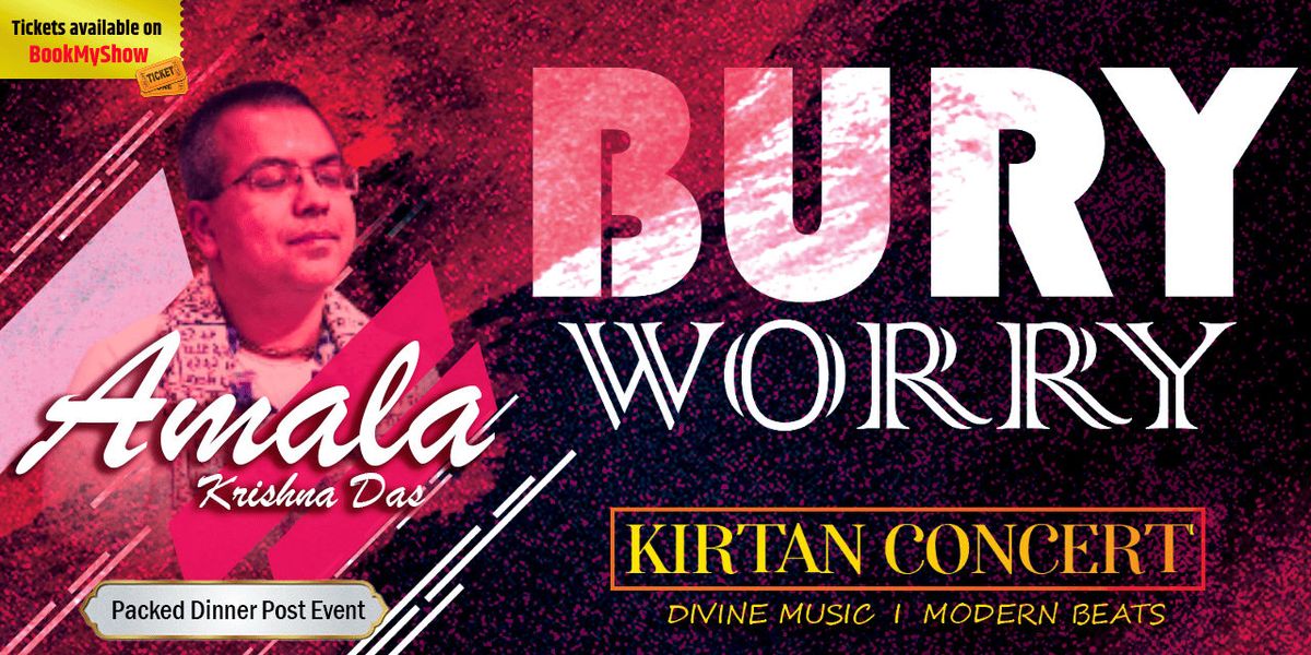 Bury Worry Musical Concert Ft Amala Krishna Das
