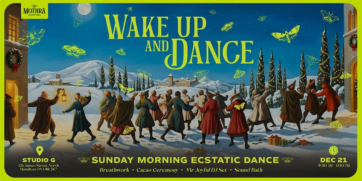 Wake Up and Dance Ecstatic Dance