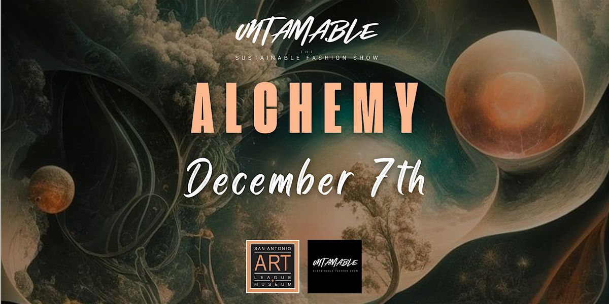 Untamable: The Sustainable Fashion Show-ALCHEMY