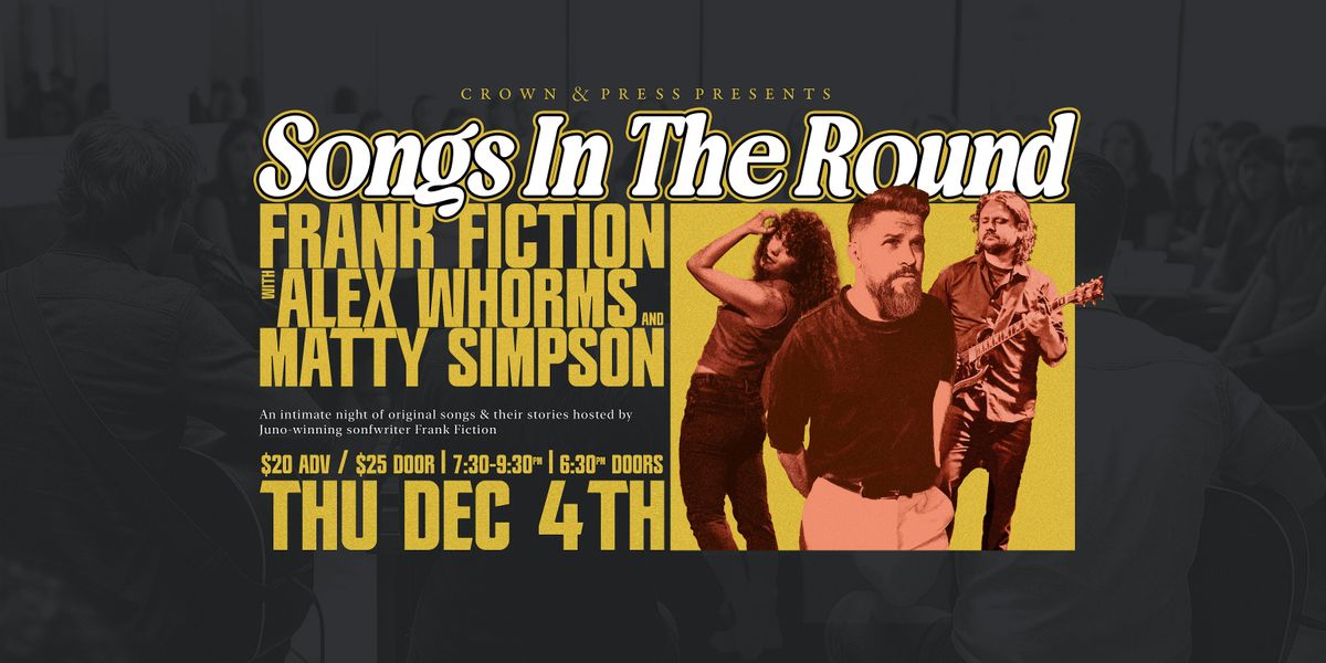 Songs In The Round: Frank Fiction, Alex Whorms, Matty Simpson