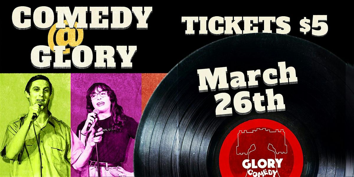 Comedy @ Glory