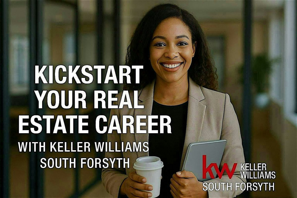 Kickstart Your Real Estate Career with Keller Williams South Forsyth