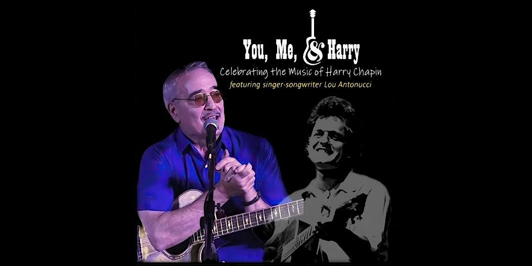 You, Me & Harry \u2013 Celebrating the Music of Harry Chapin
