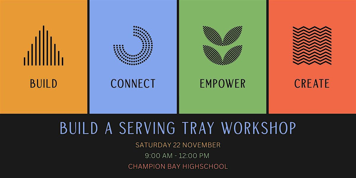 Geraldton Women's Shed Members Workshop: Build a Serving Tray