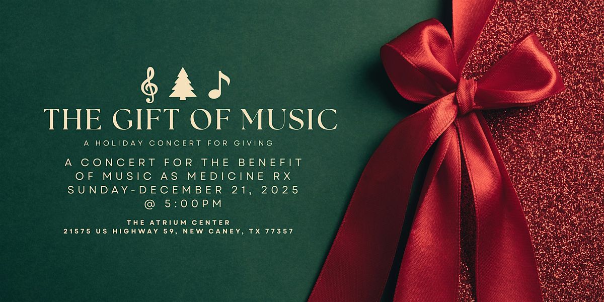 The Gift of Music: A Holiday Gala and Concert for Giving