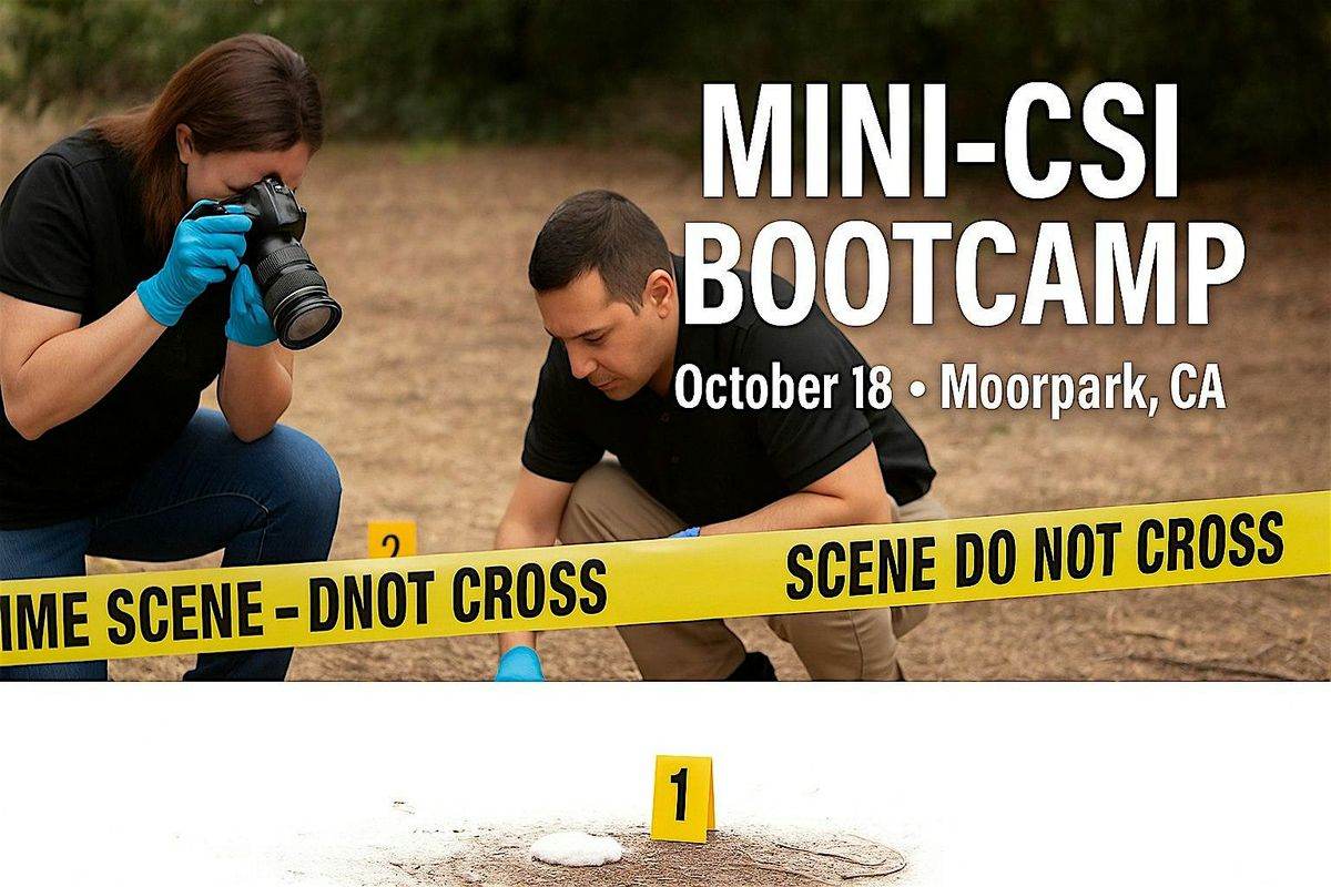 Inside The Crime Scene: Mini-CSI Bootcamp