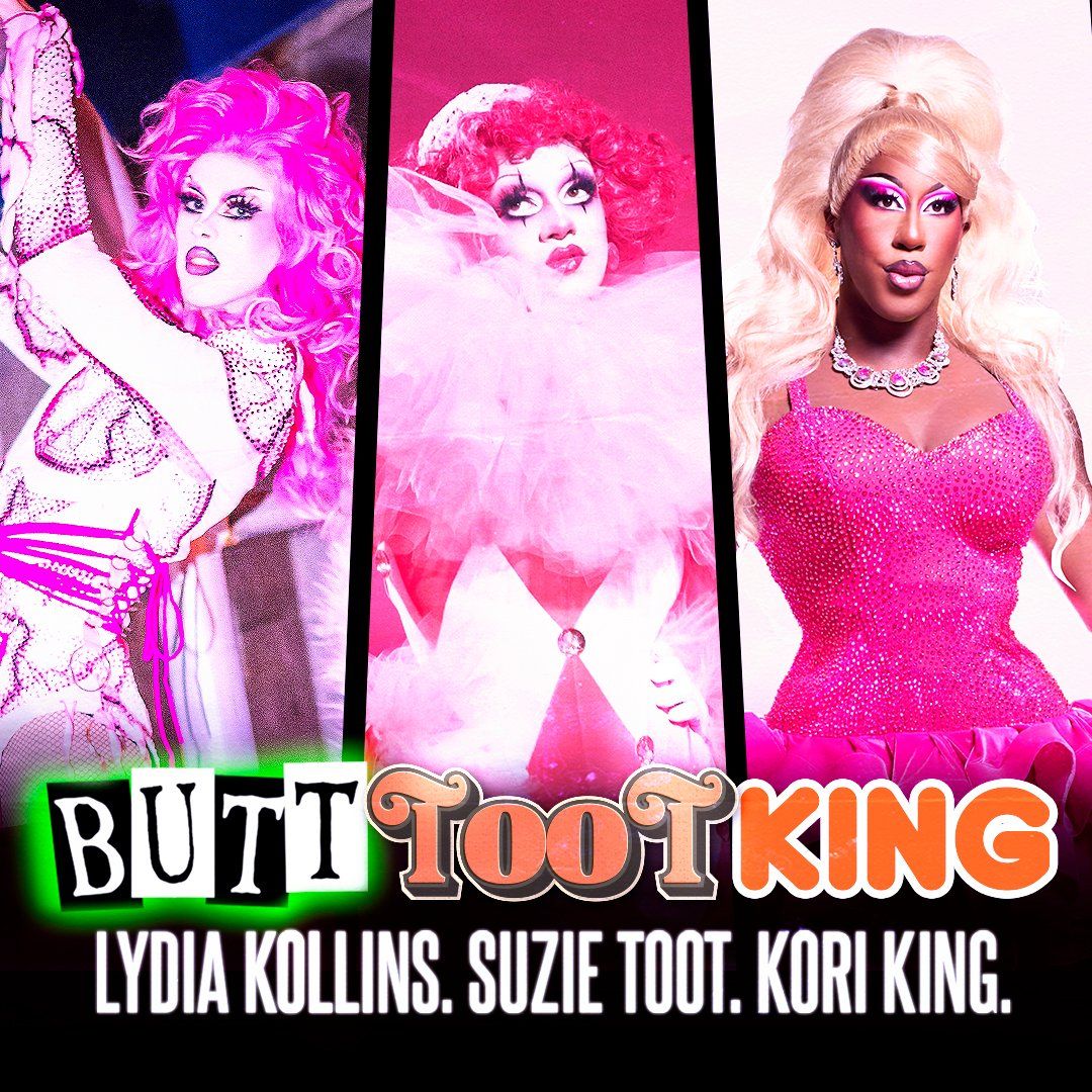Butttootking: Lydia B. Kollins Suzie Toot & Kori King