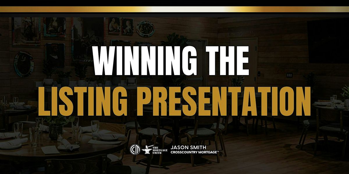 WINNING the Listing Presentation