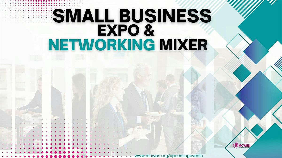 Small Business Expo & Networking Mixer