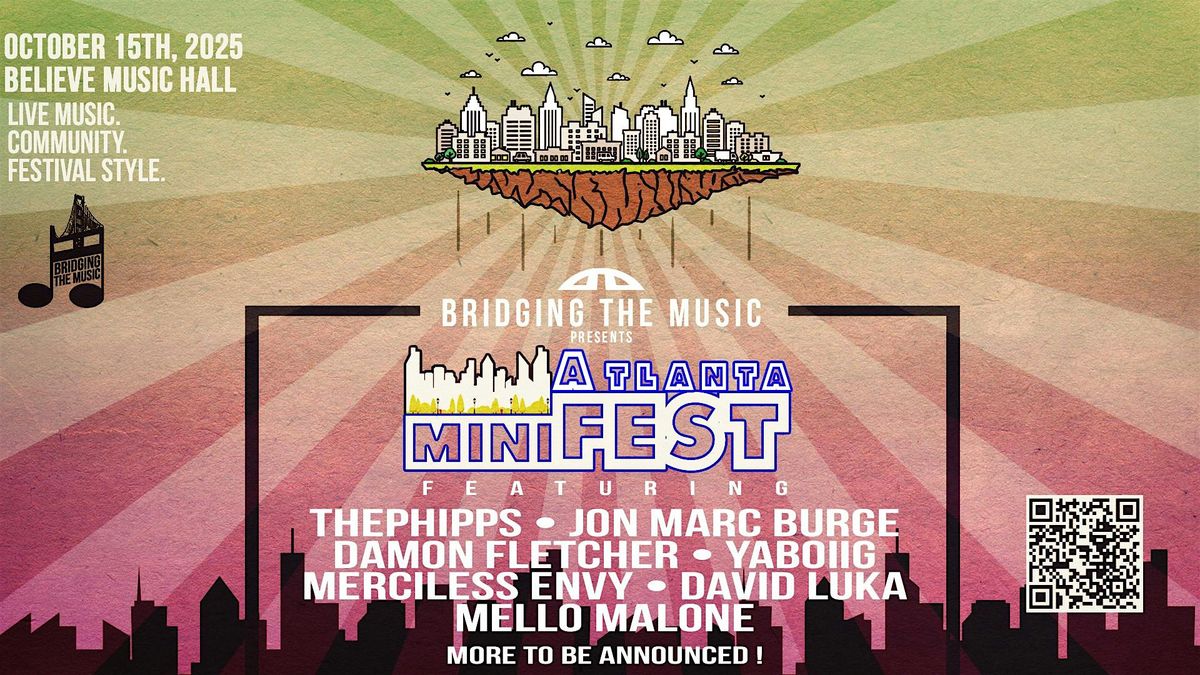 Bridging The Music Presents: Atlanta miniFEST