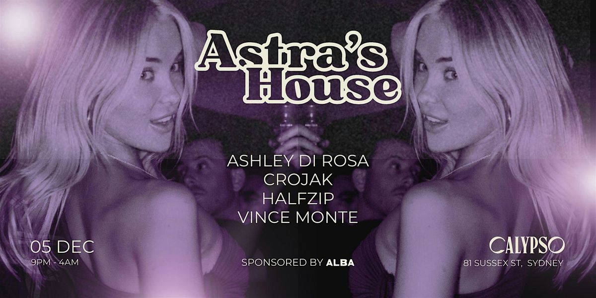 Astra\u2019s House x Calypso Sydney